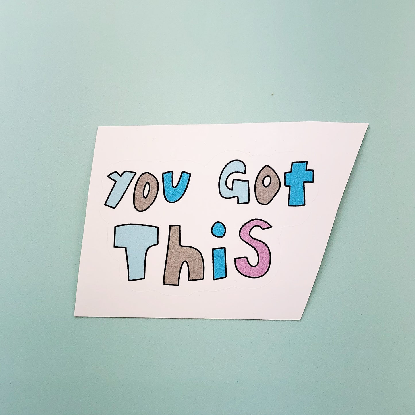 You Got This Mural Sticker